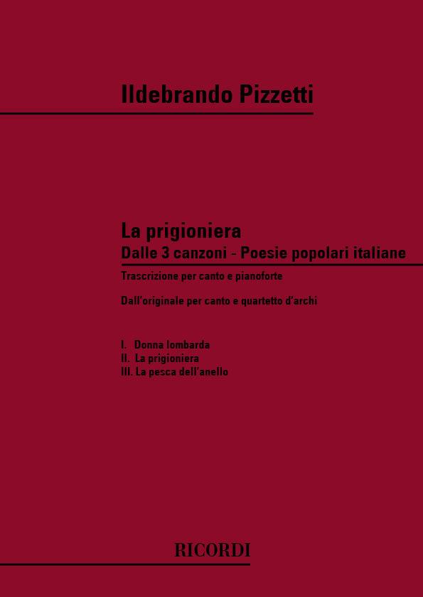 3 Canzoni Su Poesie Popolari Italiane: N. 2 La - Riduzione Per Soprano E Pianoforte - pro zpěv a klavír